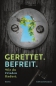 Preview: *Gerettet. Befreit. Wie du Frieden findest.