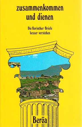 *1. u. 2. Korinther (zusammenkommen und dienen)