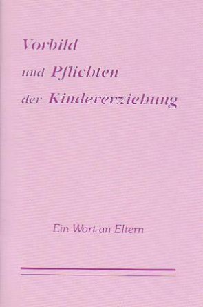Vorbild und Pflichten der Kindererziehung