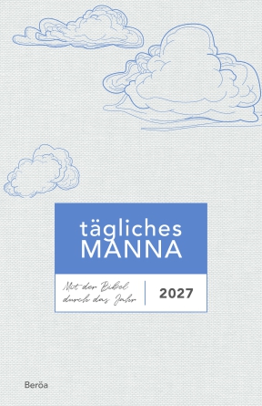 Tägliches Manna 2027 – Hardcover Bibellesehilfe mit täglichen Bibelabschnitten, Erklärungen und Lesefaden.