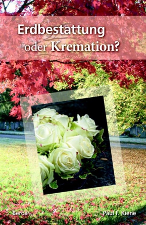 *Erdbestattung oder Kremation?