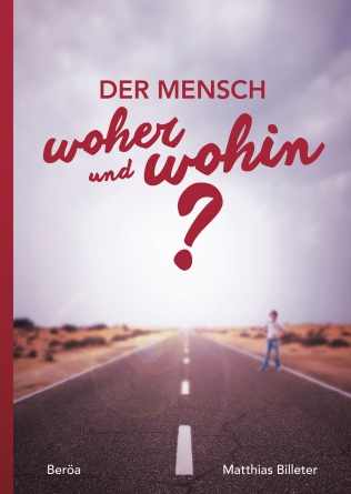 *Der Mensch – woher und wohin?