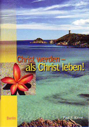 *Christ werden – als Christ leben