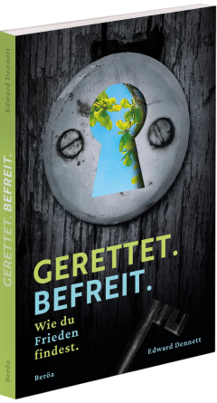 Buchcover „Gerettet. Befreit. Wie du Frieden findest.“ von Edward Dennett