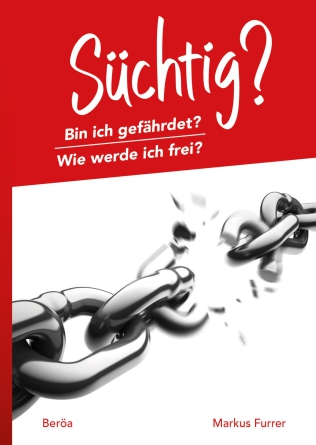 *Suchtgefährdet – doch nicht ich?