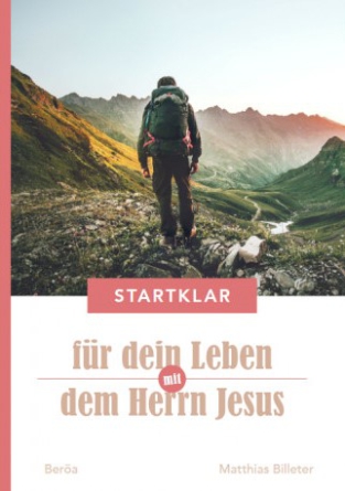 *Startklar für dein Leben mit dem Herrn Jesus