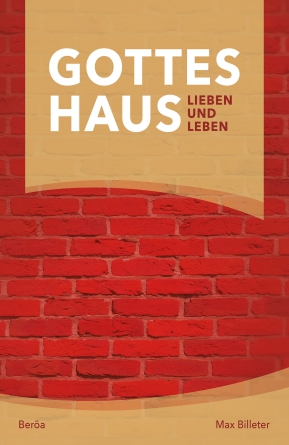 *Gottes Haus lieben und leben