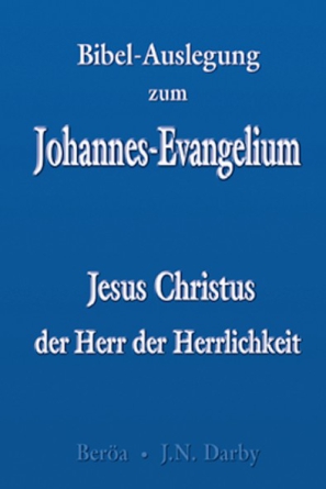 *Johannes (Jesus Christus, der Herr der Herrlichkeit)