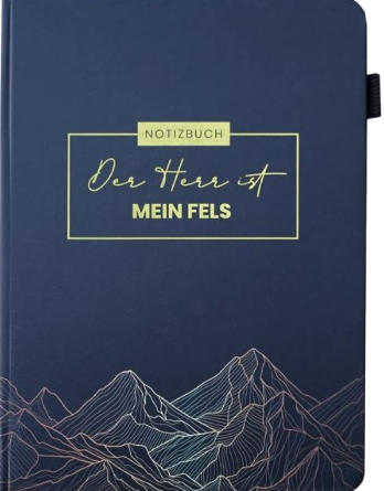 *Der Herr ist mein Fels, Notizbuch
