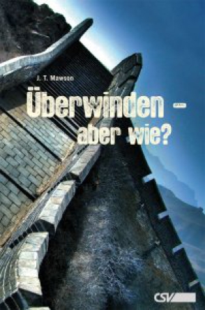 *Überwinden – aber wie?