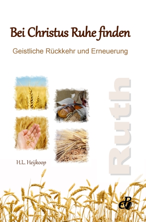 Bei Christus Ruhe finden – das Buch Ruth