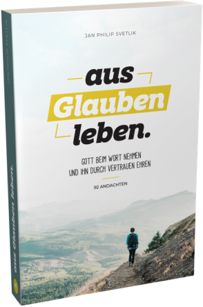 *Aus Glauben leben