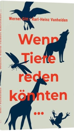 *Wenn Tiere reden könnten
