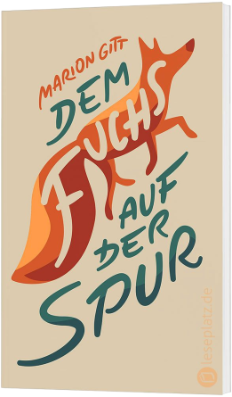 *Dem Fuchs auf der Spur