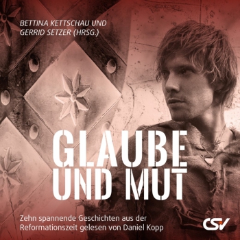 *Glaube und Mut, CD