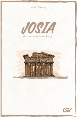 *Josia – Gott schenkt Erweckung