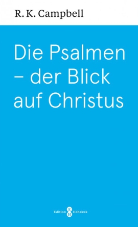 *Die Psalmen – der Blick auf Christus