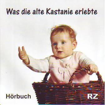 *Was die alte Kastanie erlebte, CD