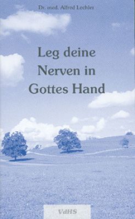 *Leg deine Nerven in Gottes Hand
