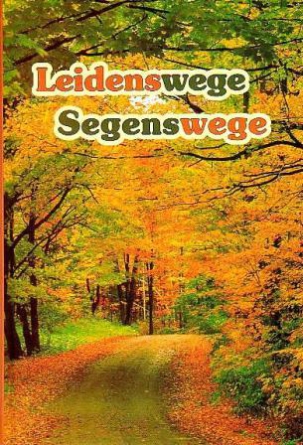 Leidenswege – Segenswege