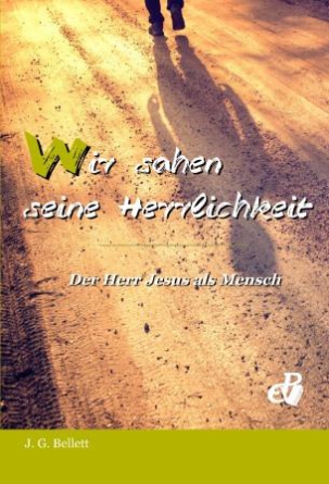 Wir sahen seine Herrlichkeit