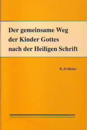 Der gemeinsame Weg der Kinder Gottes nach der Heiligen Schrift