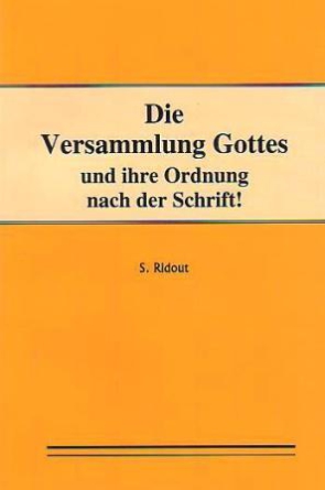 Die Versammlung Gottes und ihre Ordnung nach der Schrift