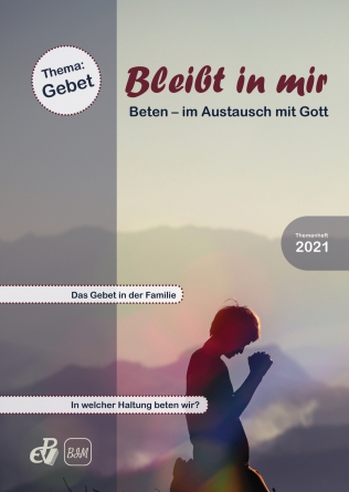 Beten – im Austausch mit Gott – Themenheft