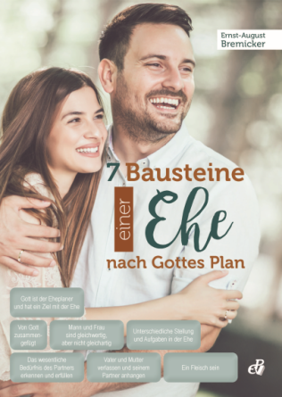 7 Bausteine einer Ehe nach Gottes Plan – Themenheft