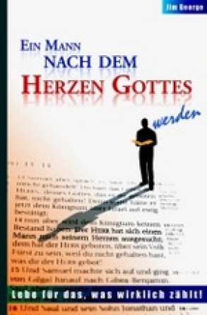 *Ein Mann nach dem Herzen Gottes