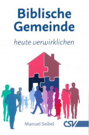 Biblische Gemeinde – heute verwirklichen