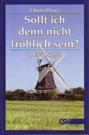 *Sollt ich denn nicht fröhlich sein?