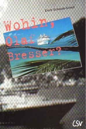 *Wohin, Olaf Bresser?
