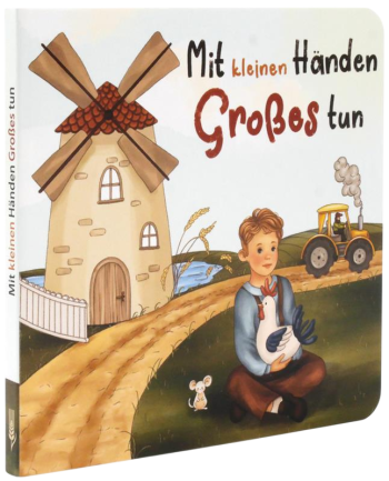 *Mit kleinen Händen Großes tun (Pappbilderbuch)
