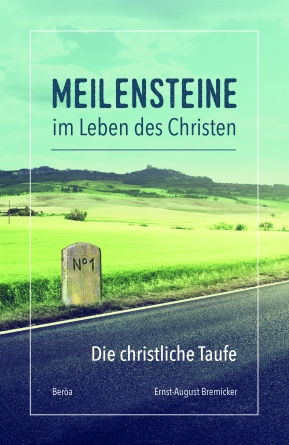*Meilensteine im Leben des Christen, Band 1