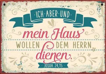 *Metallschild, klein „Ich aber und mein Haus“