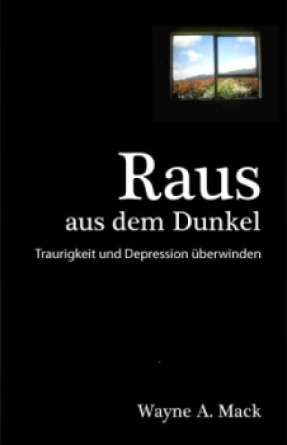 Buch „Raus aus dem Dunkel – Traurigkeit und Depression überwinden“ von Wayne A. Mack