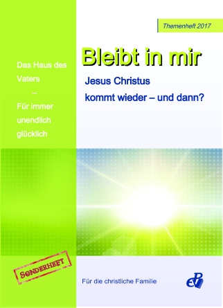Jesus Christus kommt wieder – und dann? – Themenheft