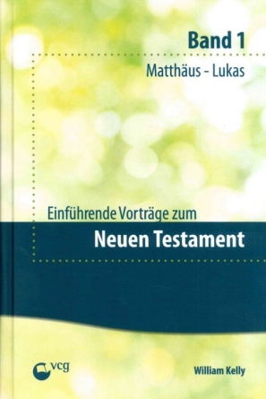 *Einführende Vorträge zum Neuen Testament – Band 1