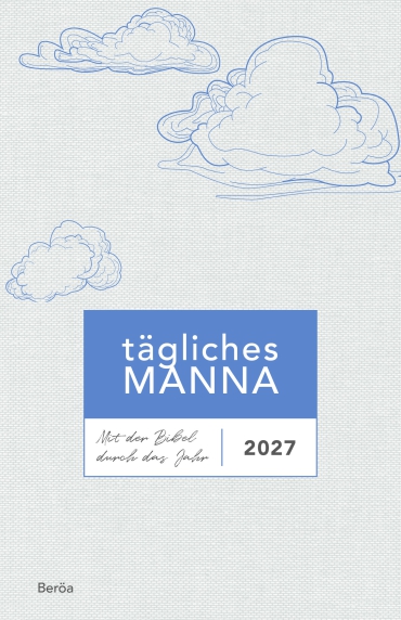 Tägliches Manna 2027 – Hardcover Bibellesehilfe mit täglichen Bibelabschnitten, Erklärungen und Lesefaden.