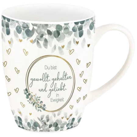 *Tasse „Du bist gewollt, gehalten" (Gold-Edition)
