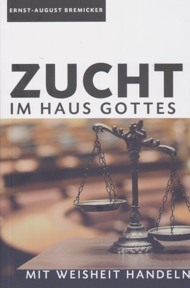 *Zucht im Haus Gottes