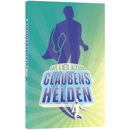 *Glaubenshelden  (Dave Jackson Neta Jackson)