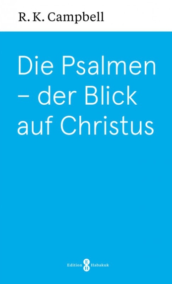 *Die Psalmen – der Blick auf Christus