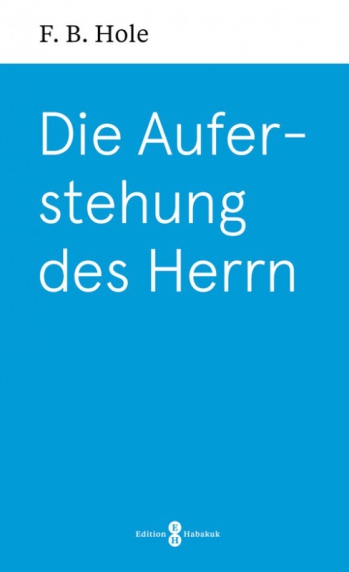 *Die Auferstehung des Herrn