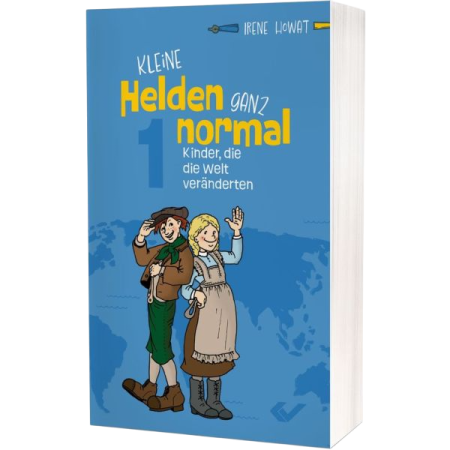 *Kleine Helden ganz normal – Kinder, die die Welt veränderten, Band 1