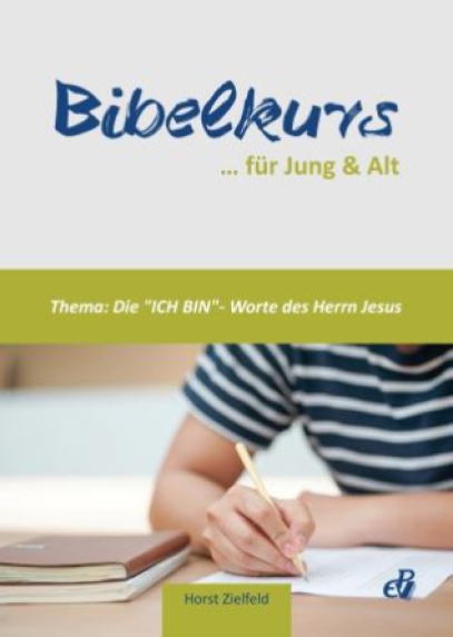 Bibelkurs – „Ich bin“-Worte