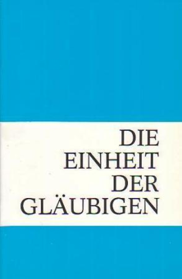 *Die Einheit der Gläubigen