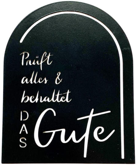 *Schriftzug aus Metall „Prüft alles"