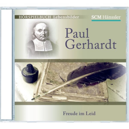 *Paul Gerhardt „Freude im Leid“